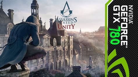 Assassin S Creed Unity GTX 780 I7 4770 Ultra Setting 60Fps Show Fps
