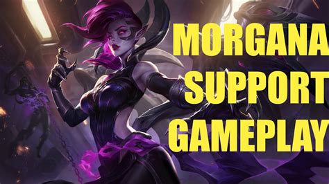 Morgana Support Gameplay League Of Legends Youtube