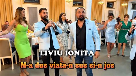 Liviu Ionita 🏆 Live 🏆 M A Dus Viata N Sus Si N Jos Youtube