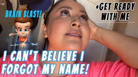 Get Ready With Me I Cant Believe I Forgot My Name Youtube