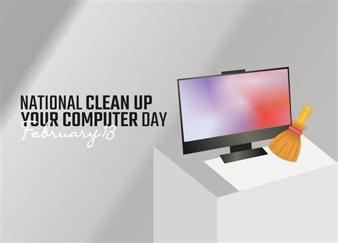 Vector Graphic Of National Clean Up Your Computer Day Good For National