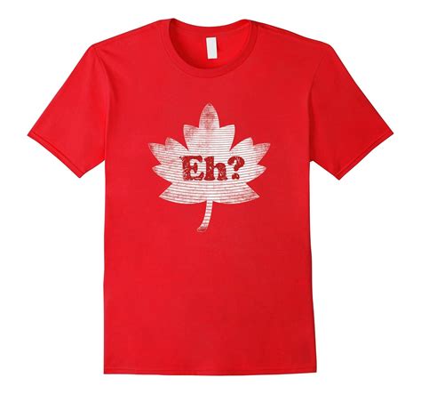 Eh Canada Shirt Canada Day Tshirt Canadian Red Maple Leaf Cl Colamaga