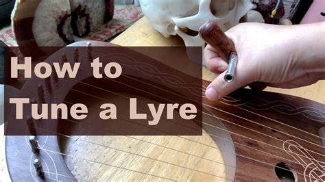 How To Tune A Lyre Youtube