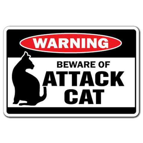 Beware Of Attack Cat Warning Sign Cats Signs Guard Feline Security