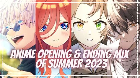 Anime Opening And Ending Mix Of Summer 2023 Full Songs Youtube Music