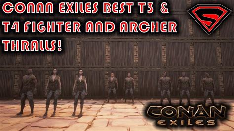 Sep 18, 2020 · go ahead and get thralls in conan exiles isle of siptah like this. CONAN EXILES BEST T3 AND T4 FIGHTER AND ARCHER THRALLS AND WHERE TO FIND THEM - YouTube
