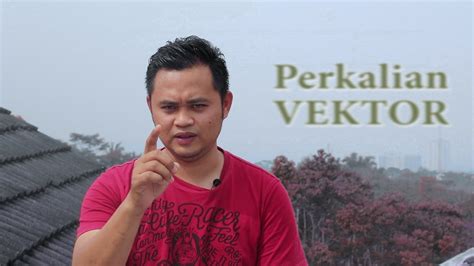 Perkalian Vektor - YouTube