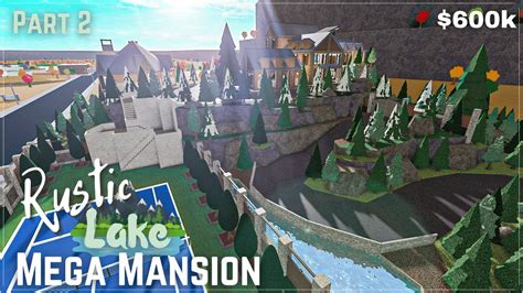Bloxburg Rustic Lake Mega Mansion Build Part 24 Roblox Youtube