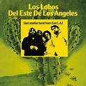 Los Lobos - Del Este De Los Angeles (Just Another Band From East L.A ...