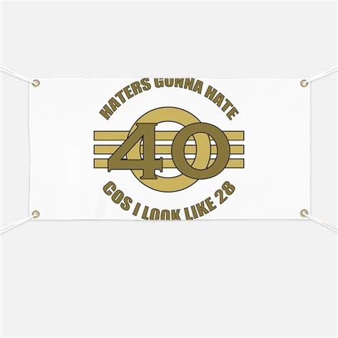 Funny 40th Birthday Funny 40th Birthday Banners And Signs Vinyl Banners