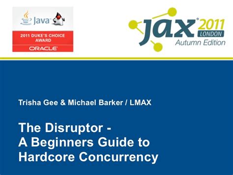 If you are experienced java developer, this blog will help you brush up. Java Core | Understanding the Disruptor: a Beginner's Guide to Hardco…