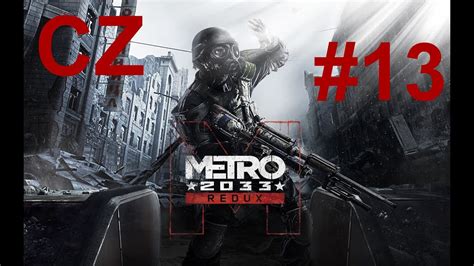 Metro 2033 Redux Stealth Pt13 Youtube