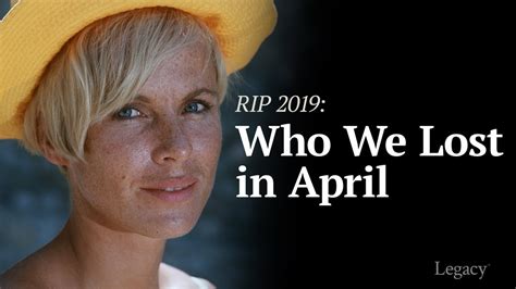 Legacy Rip Celebrities Who Died In April 2019 Youtube