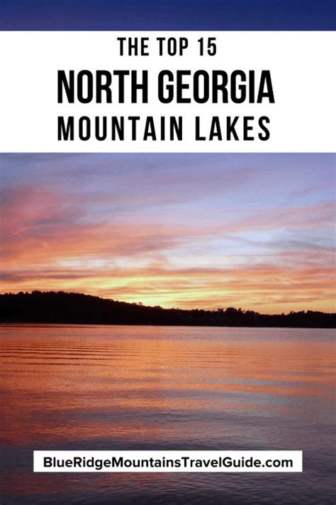 Our Guide To The 15 Best Lakes In The North Georgia Mountains