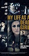 My Life as a Dead Girl (TV Movie 2015) - IMDb