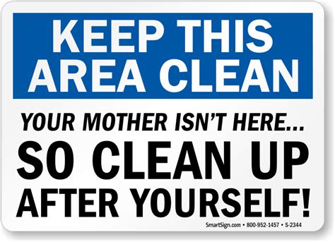 Keep This Area Clean Up Signs Housekeeping Clean Signs
