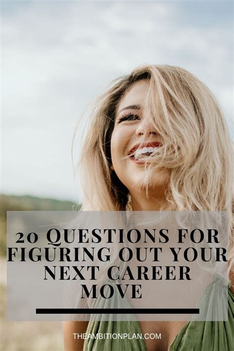 how to figure out your next career move life improvement 20 questions how to find out