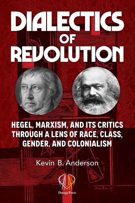 Dialectics Of Revolution Hegel Marxism And Its Critics Through A