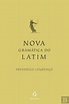 Nova Gramática do Latim, Frederico Lourenço - Livro - Bertrand
