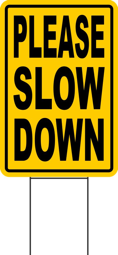 Please Slow Down Coroplast Signs With Stakes 12x18 Sign Screenyard