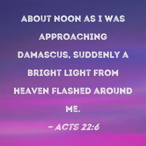Acts 226 About Noon As I Was Approaching Damascus Suddenly A Bright