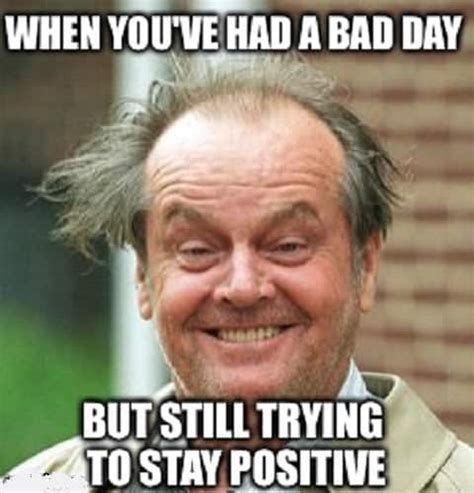 20 Best Funny Positive Memes To Have A Great Day Sheideas