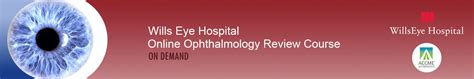 Wills Eye Hospital Online Ophthalmology Review Course Wills Eye