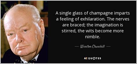Share military quotes by winston churchill and quotations about war and politics. Winston Churchill quote: A single glass of champagne imparts a feeling of exhilaration...