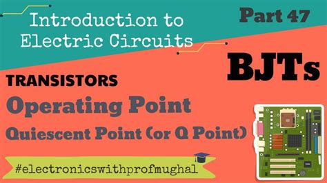 Bjt Transistor Biasing Operating Point Q Point Electronics Basics Transistors Understanding