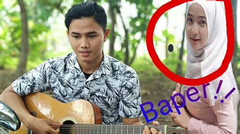 Nyanyiin Lagu Cinta Luar Biasa Sampai Bikin Baper Cewek Ini Youtube