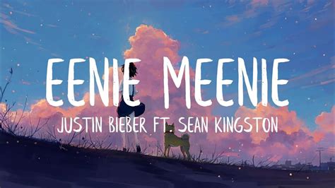 Sean Kingston Justin Bieber Eenie Meenie Lyrics YouTube