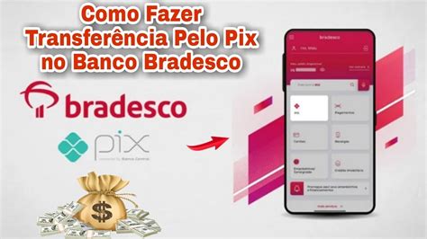 Como Fazer Transferência Pelo Pix no Banco Bradesco YouTube