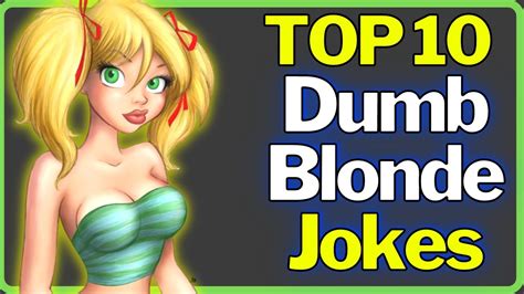 Dumb Blonde Jokes Top 10 Best Youtube