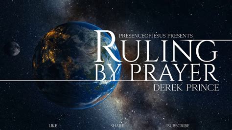 Derek Prince Ruling By Prayer A Powerful Teaching On Prayer Youtube