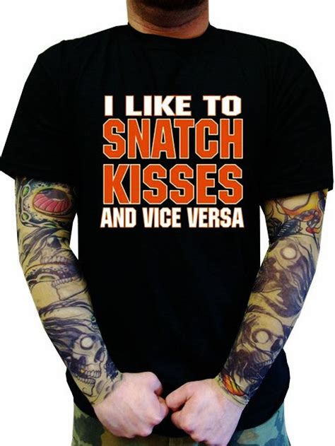 Biker Shirts Snatch Kisses And Vice Versa Biker Shirt Bewild