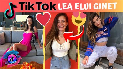 Lea Elui Ginet La Meilleure Compilation Tik Tok Musically Tiktok