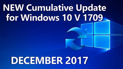 Cumulative Update For Windows 10 V 1709 December 2017 Youtube