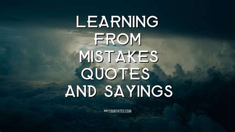 Best+Learning+from+Mistakes+Quotes+and+Sayings | Mistake quotes, Learning from mistakes quotes ...