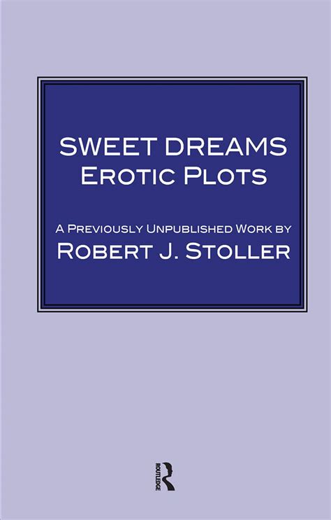 Sweet Dreams Erotic Plots 9780367106478 Stoller Robert J Books