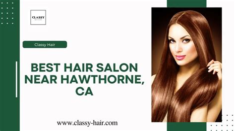 Best Hair Salon Near Hawthorne Ca Classy Hair Best Hair Designer