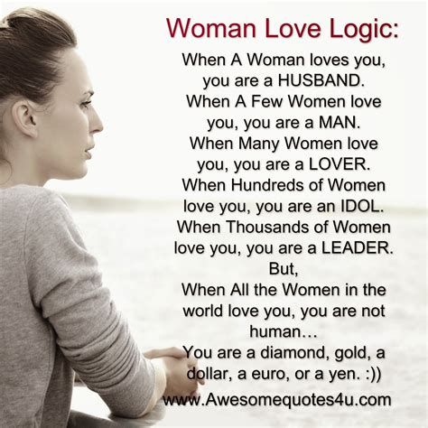 What one does with the truth is more difficult than you think. Women Logic Quotes. QuotesGram