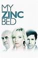 My Zinc Bed (2008) — The Movie Database (TMDb)