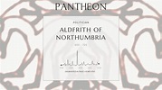 Aldfrith of Northumbria Biography - 7th and 8th-century King of ...