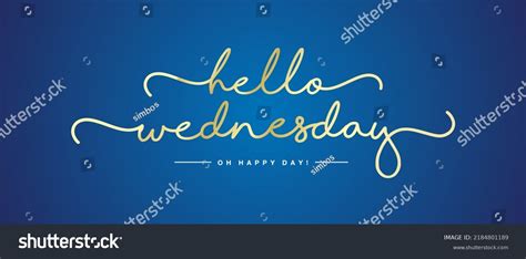 Hello Wednesday Golden Handwritten Lettering Typography Stock Vector