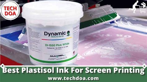 10 Best Plastisol Ink For Screen Printing Tech Doa