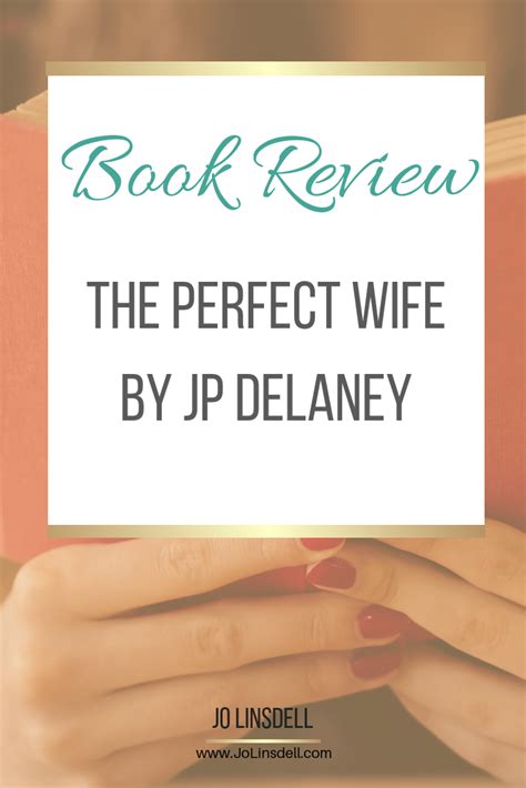 Book Review The Perfect Wife By Jp Delaney Jo Linsdell