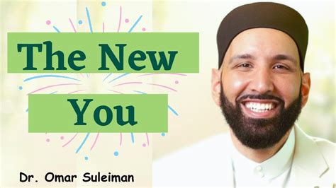 The New You Dr Omar Suleiman Youtube