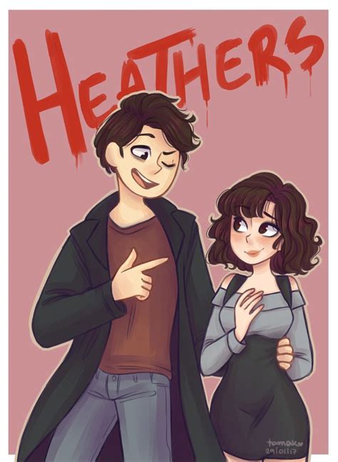 I Loved The Movie And The Musical Heathers Fan Art Heathers The