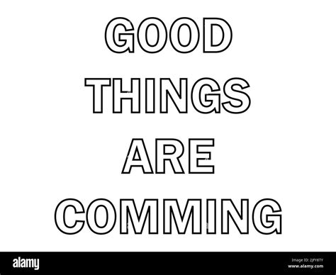 Good Things Are Coming Inspirational And Motivational Quotes Stock Vector Image And Art Alamy