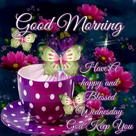 Good Morning Have A Happy And Blessed Wednesday Pictures Photos And